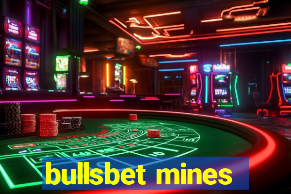 bullsbet mines